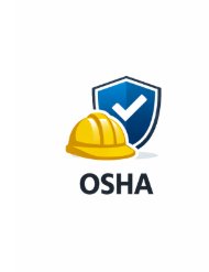 OSHA — Occupational Safety & Health Administration
